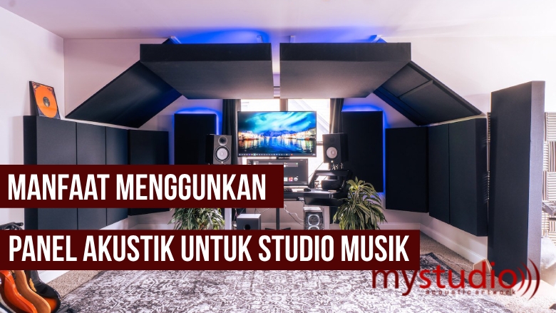 Manfaat Menggunakan Panel Akustik untuk Studio Musik